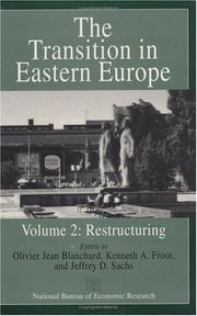 Cover of: The Transition in Eastern Europe, Volume 2: Restructuring (National Bureau of Economic Research Project Report)