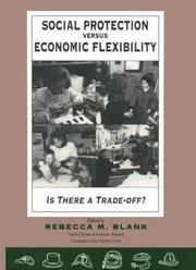 Cover of: Social protection versus economic flexibility by edited by Rebecca M. Blank.