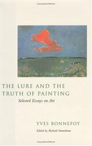 Cover of: The lure and the truth of painting by Yves Bonnefoy