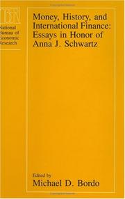 Cover of: Money, history, and international finance: essays in honor of Anna J. Schwartz