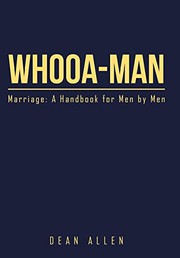 Cover of: Whooa-Man : Marriage: A Handbook for Men by Men