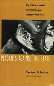 Cover of: Peasants against the state: the politics of market control in Bugisu, Uganda, 1900-1983