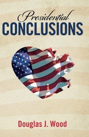 Cover of: Presidential Conclusions by Douglas J. Wood