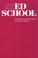 Cover of: Ed School