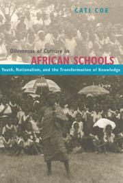 Cover of: Dilemmas of Culture in African Schools: Youth, Nationalism, and the Transformation of Knowledge