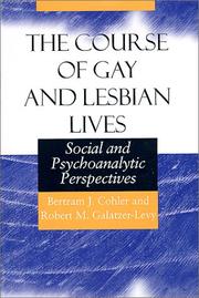 Cover of: The Course of Gay and Lesbian Lives: Social and Psychoanalytic Perspectives (Worlds of Desire: The Chicago Series on Sexuality, Gender, and Culture)