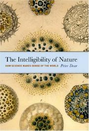 Cover of: The Intelligibility of Nature: How Science Makes Sense of the World (Science.Culture)