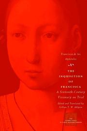 Cover of: The inquisition of Francisca: a sixteenth-century visionary on trial