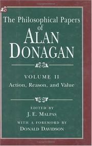 Cover of: The Philosophical Papers of Alan Donagan, Volume 2: Action, Reason, and Value