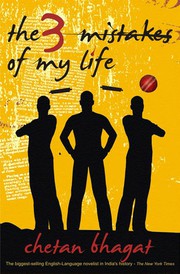 Cover of: The 3 mistakes of my life: a story about business, cricket, and religion