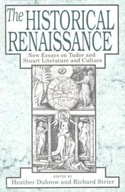 Cover of: The Historical Renaissance: New Essays on Tudor and Stuart Literature and Culture