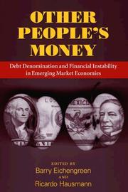 Cover of: Other People's Money: Debt Denomination and Financial Instability in Emerging Market Economies