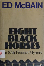Cover of: Eight black horses: an 87th Precinct novel