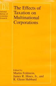 Cover of: The effects of taxation on multinational corporations