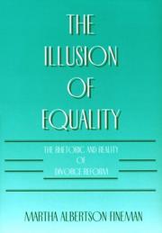Cover of: The Illusion of Equality: The Rhetoric and Reality of Divorce Reform