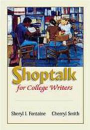 Cover of: Shoptalk for College Writers by Sheryl I. Fontaine, Sheryl l. Fontaine, Cherryl Smith, Sheryl l. Fontaine, Cherryl Smith