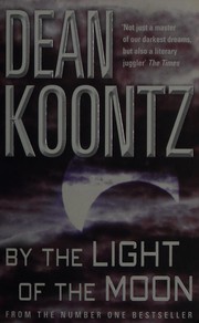 Cover of: By the light of the moon by Dean Koontz