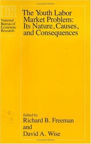 Cover of: The Youth labor market problem: its nature, causes, and consequences