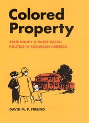 Cover of: Colored Property: State Policy and White Racial Politics in Suburban America (Historical Studies of Urban America)