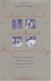 Cover of: Individual and social responsibility: child care, education, medical care, and long-term care in America