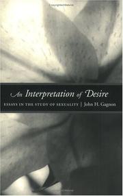 Cover of: An Interpretation of Desire: Essays in the Study of Sexuality (Worlds of Desire: The Chicago Series on Sexuality, Gender, and Culture)