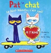 Cover of: Pat Le Chat: La Saint-Valentin, c'Est Cool!
