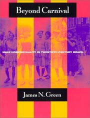 Cover of: Beyond Carnival: Male Homosexuality in Twentieth-Century Brazil (Worlds of Desire: The Chicago Series on Sexuality, Gender, and Culture) by James N. Green