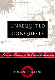 Cover of: Unrequited conquests: love and empire in the colonial Americas