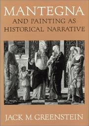Mantegna and painting as historical narrative by Jack Matthew Greenstein