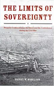 Cover of: The Limits of Sovereignty: Property Confiscation in the Union and the Confederacy during the Civil War