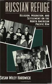 Cover of: Russian refuge: religion, migration, and settlement on the North American Pacific rim