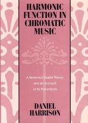 Cover of: Harmonic function in chromatic music by Daniel Harrison