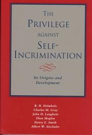 Cover of: The Privilege against Self-Incrimination: Its Origins and Development