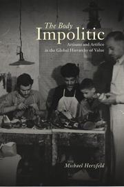 Cover of: The Body Impolitic: Artisans and Artifice in the Global Hierarchy of Value