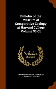 Cover of: Bulletin of the Museum of Comparative Zoology at Harvard College Volume 50-51
