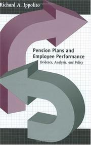 Cover of: Pension plans and employee performance: evidence, analysis, and policy