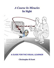 Cover of: A Course In Miracles In Sight: A Guide For The Visual Learner