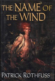 The Name of the Wind by Patrick Rothfuss, Patrick Rothfuss