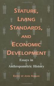 Cover of: Stature, living standards, and economic development: essays in anthropometric history