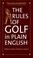 Cover of: The Rules of Golf in Plain English