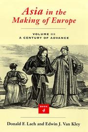 Cover of: Asia in the Making of Europe, Volume III: A Century of Advance. Book 4: East Asia (Asia in the Making of Europe Volume III)