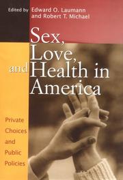 Cover of: Sex, Love, and Health in America: Private Choices and Public Policies