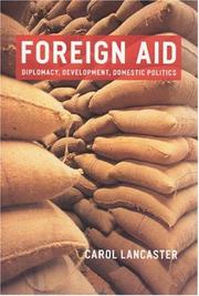 Cover of: Foreign Aid: Diplomacy, Development, Domestic Politics