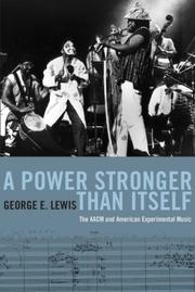Cover of: A Power Stronger Than Itself: The AACM and American Experimental Music