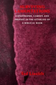 Cover of: Surviving Lamentations: Catastrophe, Lament, and Protest in the Afterlife of a Biblical Book