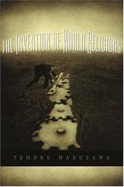 The Invention of World Religions by Tomoko Masuzawa
