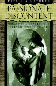 Cover of: Passionate Discontent: Creativity, Gender, and French Symbolist Art