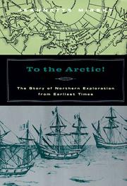 Cover of: To the Arctic!: The Story of Northern Exploration from Earliest Times