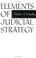 Cover of: Elements of Judicial Strategy
