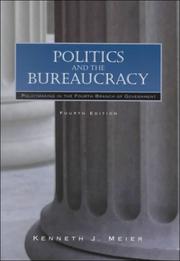 Cover of: Politics and the bureaucracy by Kenneth J. Meier